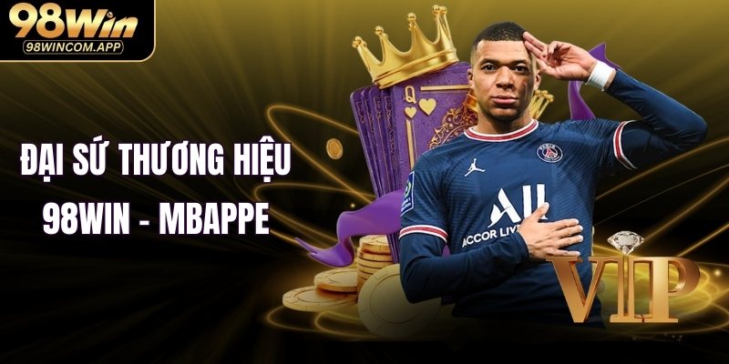 Đại Sứ Thương Hiệu 98WIN – Mbappe